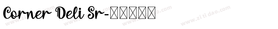 Corner Deli Sr字体转换